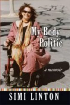Image of My Body Politic by Simi Linton Hardback