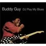 Image of Buddy Guy - DJ Play My Blues (Music CD)
