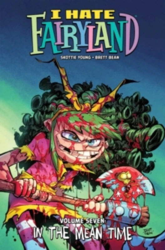 Image of I Hate Fairyland Volume 7 : In the Mean Time Paperback / softback