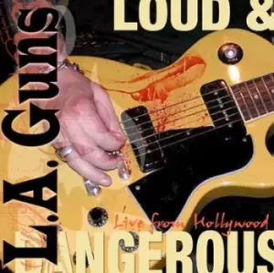 Image of Loud & Dangerous Live from Hollywood by L.A. Guns CD Album