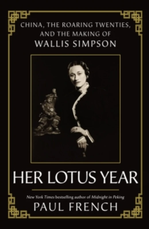 Image of Wallis Simpson : Her Lotus Year in 1920s China Paperback / softback