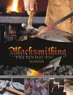 Image of blacksmithing techniques the basics explained step by step complete with 10