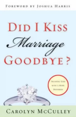 Image of Did I kiss marriage goodbye? by Carolyn McCulley
