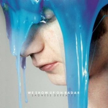 Image of We Show Up On Radar - Sadness Defeated Vinyl