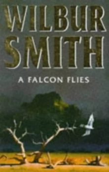 Image of A Falcon Flies by Wilbur a Smith Paperback