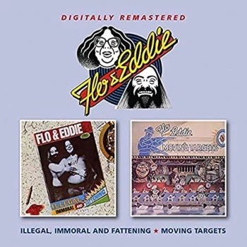 Image of Flo & Eddie - Illegal, Immoral and Fattening/Moving Targets CD