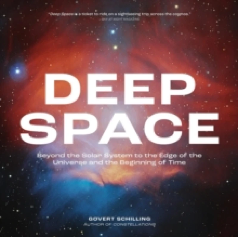 Image of Deep Space : Beyond the Solar System to the Edge of the Universe and the Beginning of Time Paperback / softback
