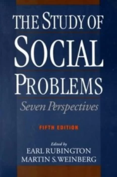 Image of The Study of Social Problems by Earl Rubington and Martin S Weinberg Paperback