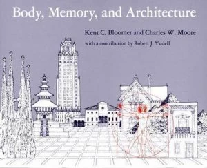 Image of Body Memory and Architecture by Kent C. Bloomer Paperback
