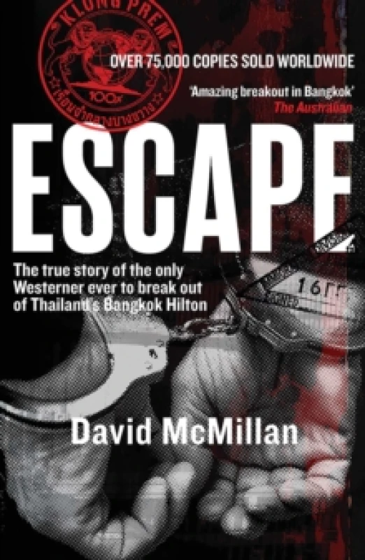 Image of Escape : The true story of the only Westerner ever to break out of Thailand's Bangkok Hilton Paperback / softback