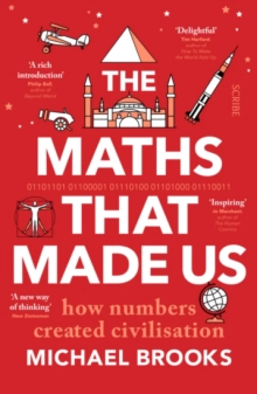 Image of The Maths That Made Us : how numbers created civilisation Paperback / softback