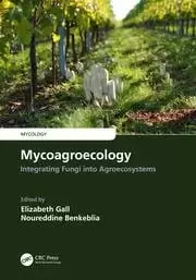 Image of Mycoagroecology Integrating Fungi into Agroecosystems