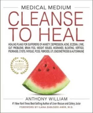 Image of Medical medium cleanse to heal by Anthony William