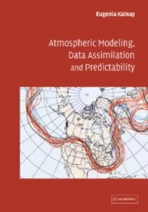 Image of Atmospheric modeling data assimilation and predictability by Eugenia Kalnay