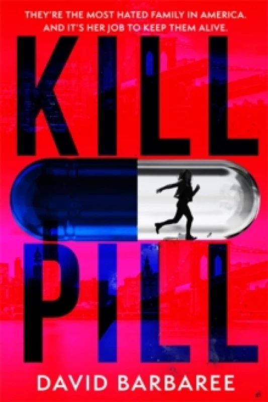 Image of Kill Pill : The killer opioid crisis thriller Paperback / softback