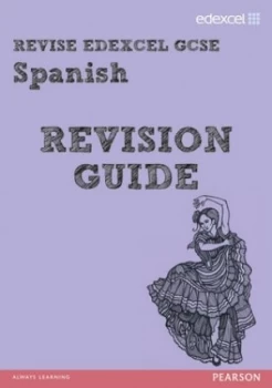 Image of Revise Edexcel Gcse Spanish. Revision Guide by Ian Kendrick Paperback