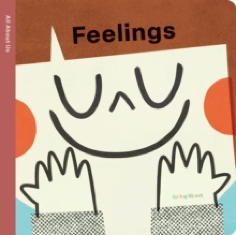 Image of Spring Street All About Us: Feelings Board book