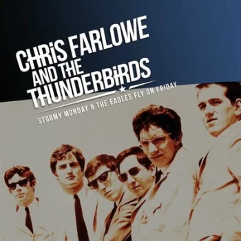 Image of Stormy Monday & the Eagles Fly On Friday by Chris Farlowe & The Thunderbirds CD Album