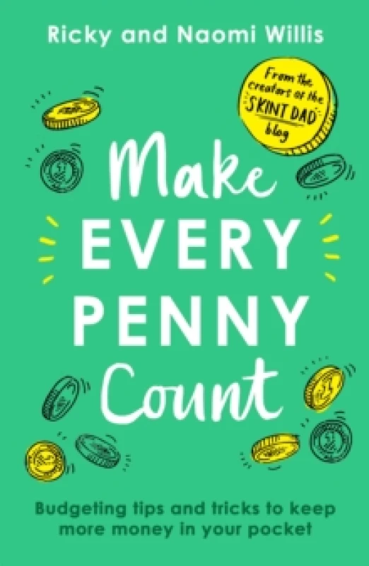 Image of Make Every Penny Count : Budgeting tips and tricks to keep more money in your pocket Paperback / softback