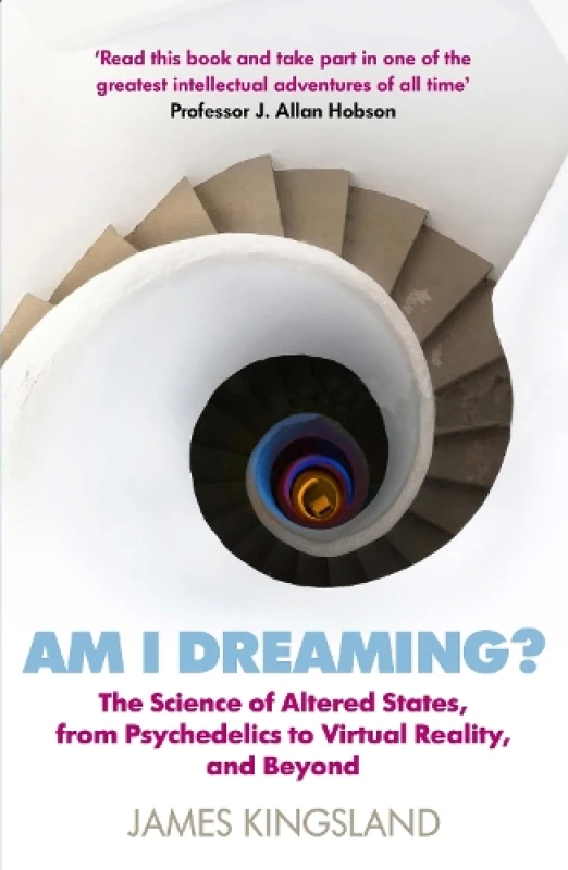 Image of am i dreaming the science of altered states from psychedelics to virtual re 9781786495532