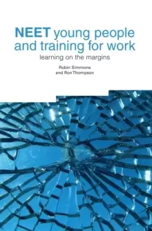 Image of NEET Young People and Training for Work : Learning on the Margins