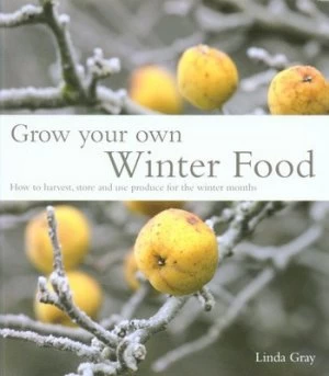 Image of Grow Your Own Winter Food by Linda Gray Book