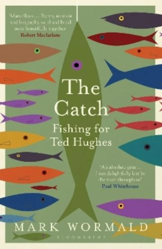 Image of The Catch : Fishing for Ted Hughes Paperback / softback