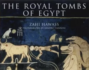 Image of The royal tombs of Egypt by Zahi A. Hawass