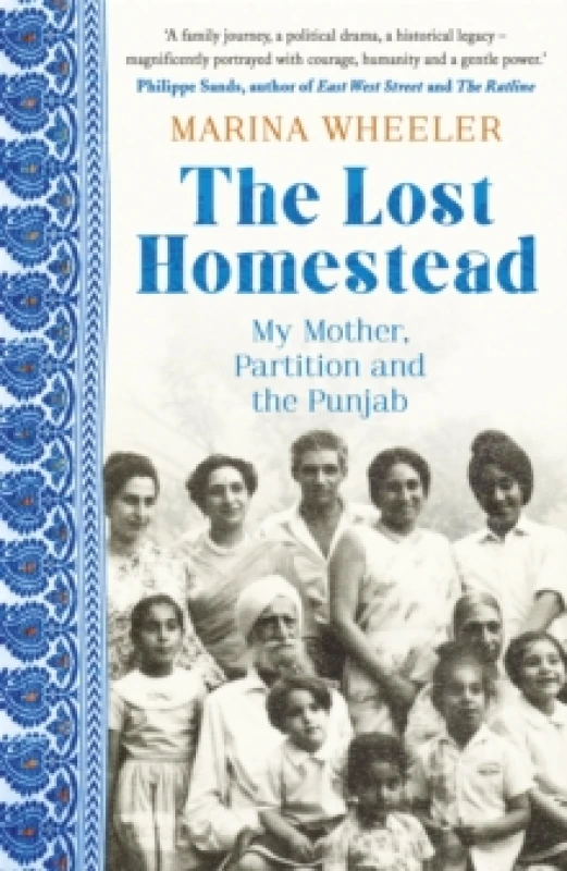Image of The Lost Homestead : My Mother, Partition and the Punjab Paperback / softback