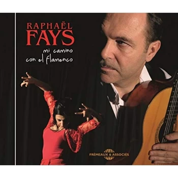Image of Raphaël Fays - Mi Camino Con El Flamenco CD