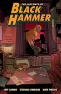Image of last days of Black hammer from the world of Black hammer