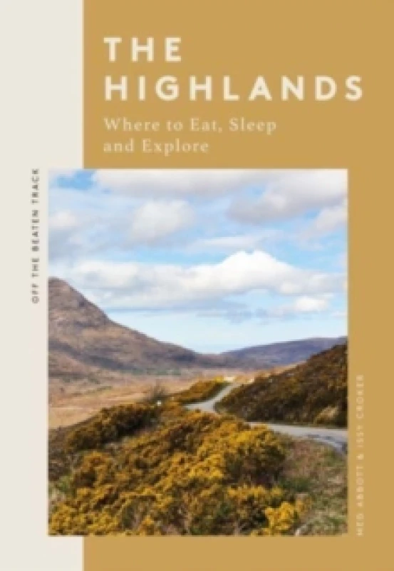 Image of The Highlands : Where to Eat, Sleep and Explore Paperback / softback