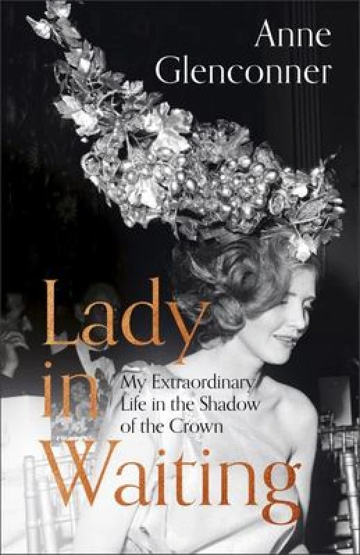 Image of lady in waiting my extraordinary life in the shadow of the crown 9781529359060