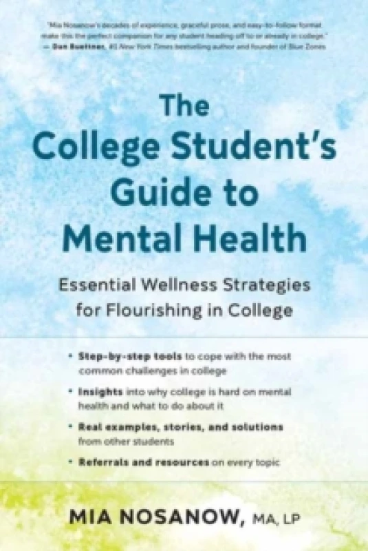 Image of The College Student's Guide to Mental Health : Essential Wellness Strategies for Flourishing in College Paperback / softback