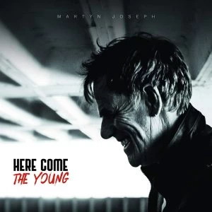 Image of Martyn Joseph - Here Come The Young Vinyl