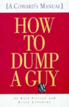 Image of How to Dump a Guy by Kate Fillion Book
