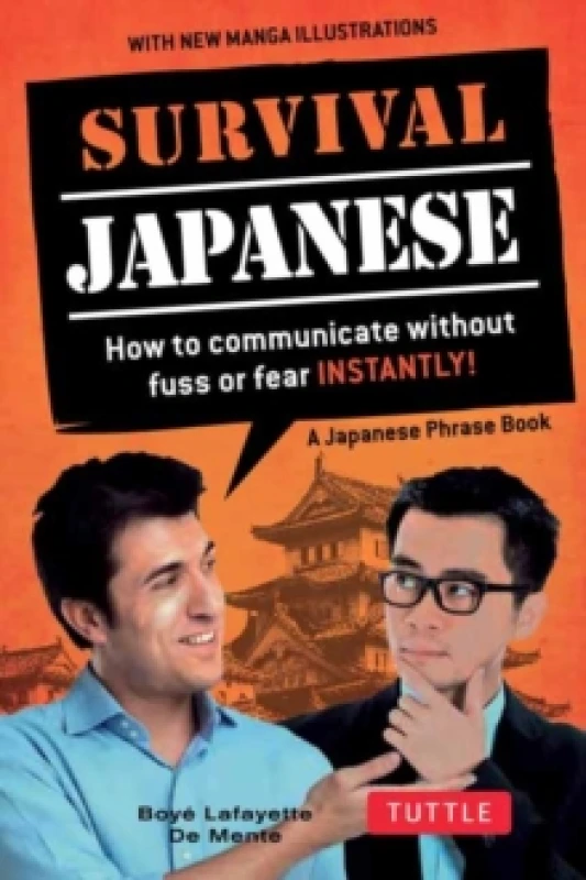 Image of Survival Japanese : How to Communicate without Fuss or Fear Instantly! (A Japanese Phrasebook) Paperback / softback