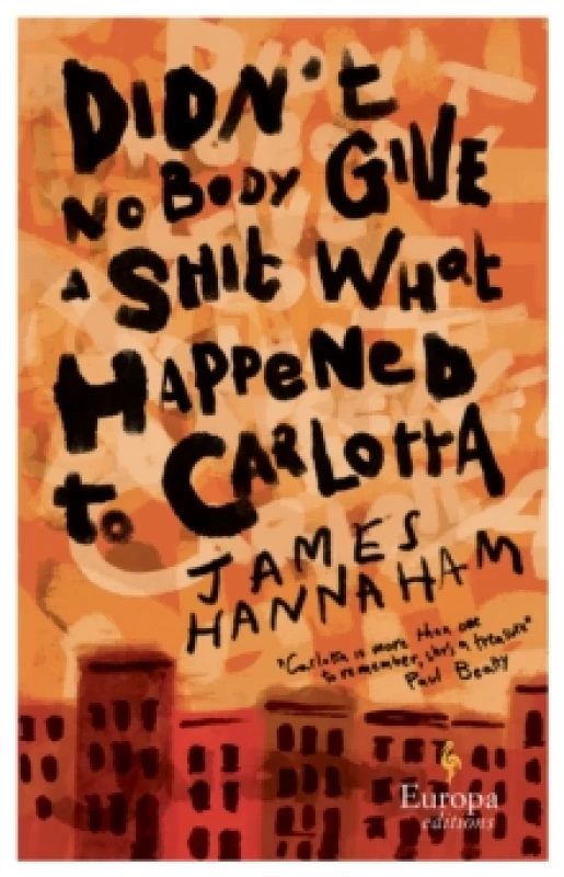 Image of Didn't Nobody Give a Shit What Happened to Carlotta : A novel Paperback / softback