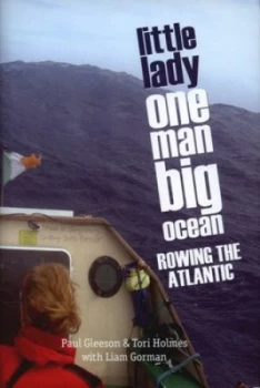 Image of Little Lady One Man Big Ocean by Paul Gleeson and Tori Holmes and Liam Gorman Hardback