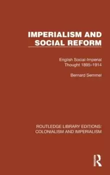 Image of Imperialism and Social Reform : English Social-Imperial Thought 1895-1914