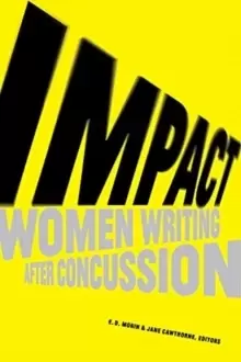 Image of Impact : Women Writing After Concussion