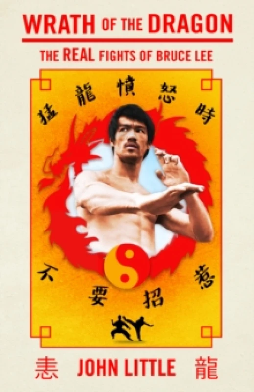 Image of Wrath Of The Dragon : The Real Fights of Bruce Lee Paperback / softback