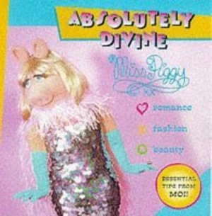 Image of Absolutely Divine Miss Piggy by Anna Ludlow and Mandy Norman Paperback