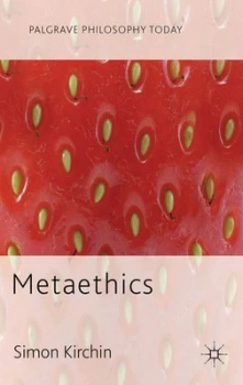 Image of Metaethics by Simon Kirchin Paperback
