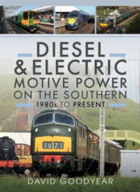 Image of Diesel and Electric Motive Power on the Southern. Hardback. By David Goodyear Books