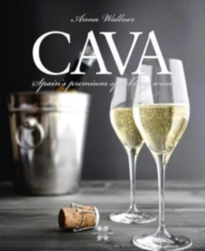 Image of Cava : Spain's Premium Sparkling Wine Hardback