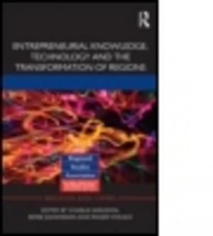Image of Entrepreneurial Knowledge Technology and the Transformation of Regions by Charlie Karlsson Hardback
