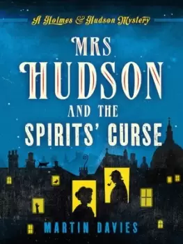 Image of Mrs Hudson and the Spirits Curse by Martin Davies