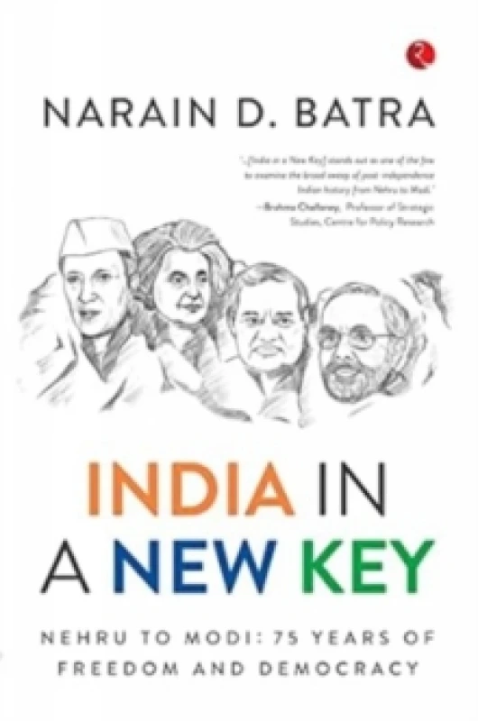 Image of India in a New Key : Nehru To Modi, 75 Years of Freedom and Democracy Hardback