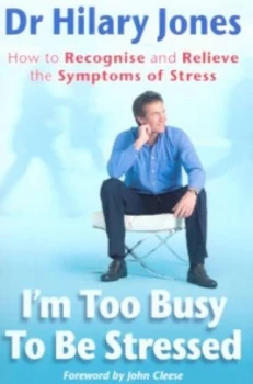 Image of Im Too Busy to Be Stressed by Hilary Jones Paperback